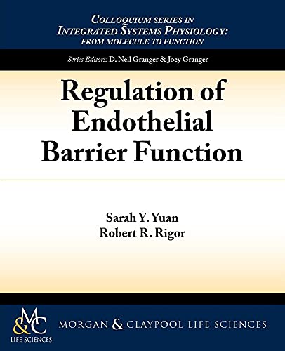 Stock image for Regulation of Endothelial Barrier Function (Colloquium Integrated Systems Physiology: From Molecule to Function to Disease) for sale by SecondSale