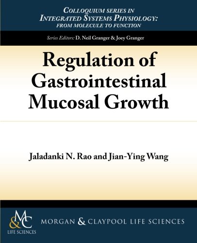Beispielbild fr Regulation of Gastrointestinal Mucosal Growth (Colloquium Series on Integrated Systems Physiology) zum Verkauf von WorldofBooks