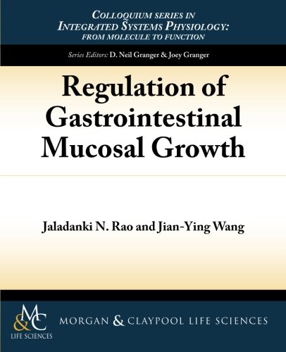 Imagen de archivo de Regulation of Gastrointestinal Mucosal Growth (Colloquium Series on Integrated Systems Physiology) a la venta por WorldofBooks