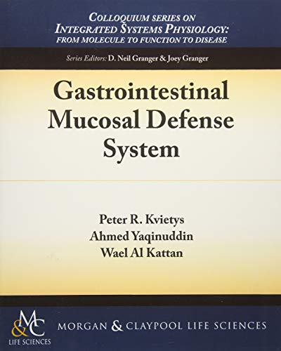 Beispielbild fr Gastrointestinal Mucosal Defense System (Colloquium Series on Integrated Systems Physiology: From Molecule to Function) zum Verkauf von WorldofBooks