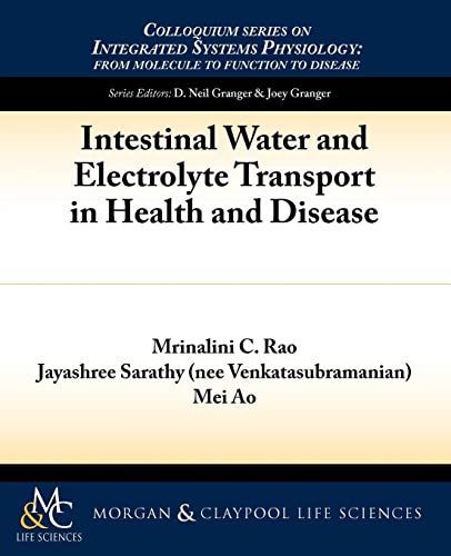 9781615041565: Intestinal Water and Electrolyte Transport in Health and Disease (Colloquium Series on Integrated Systems Physiology)