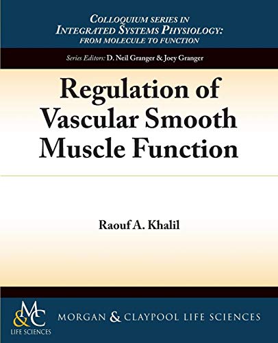 Beispielbild fr Regulation of Vascular Smooth Muscle Function: 07 (Colloquium Series on Integrated Systems Physiology) zum Verkauf von WorldofBooks