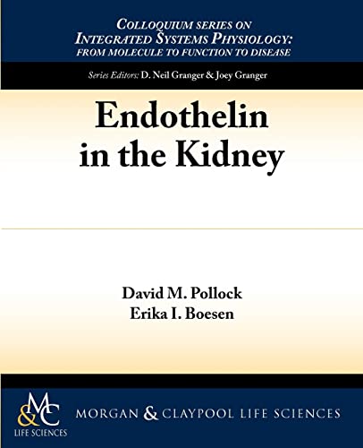 Imagen de archivo de Endothelin in the Kidney (Colloquium Series on Integrated Systems Physiology) a la venta por WorldofBooks