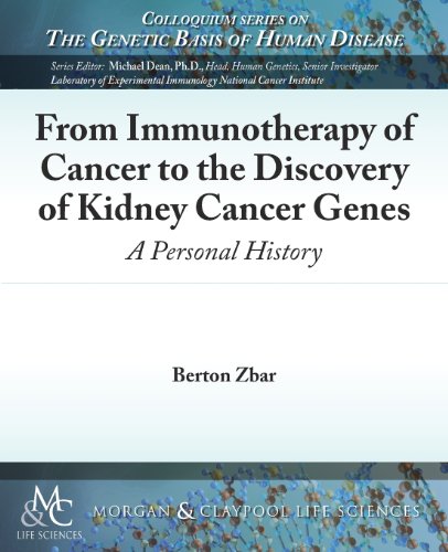Beispielbild fr From Immunotherapy of Cancer to the Discovery of Kidney Cancer Genes: A Personal History zum Verkauf von Chiron Media