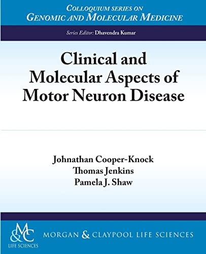 Stock image for Clinical and Molecular Aspects of Motor Neuron Disease (Colloquium Genomic and Molecular Medicine) for sale by Lucky's Textbooks
