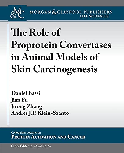 Imagen de archivo de The Role of Proprotein Convertases in Animal Models of Skin Carcinogenesis (Colloquium Protein Activation and Cancer) a la venta por suffolkbooks