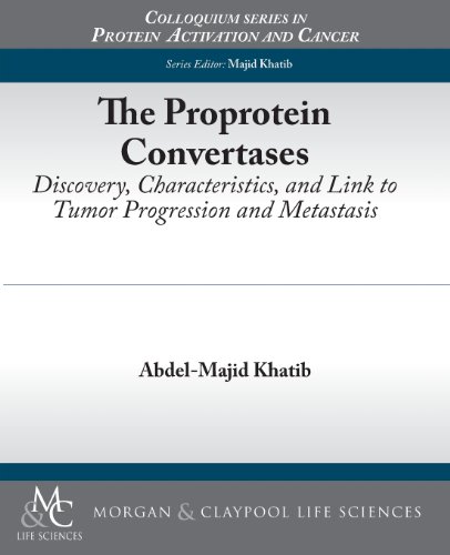 Stock image for Proprotein Convertases: Discovery, Characteristics, and Link to Tumor Progression and Metastasis (Colloquium Series on Protein Activation and Cancer) for sale by WorldofBooks