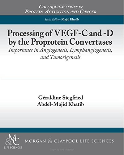 Stock image for Processing of VEGF-C and -D by the Proprotein Convertases: Importance in Angiogenesis, Lymphangiogenesis, and Tumorigenesis (Colloquium Series on Protein Activation and Cancer) for sale by WorldofBooks