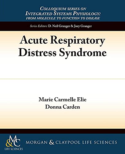 9781615046348: Acute Respiratory Distress Syndrome (Colloquium Series on Integrated Systems Physiology: From Molecule to Function)