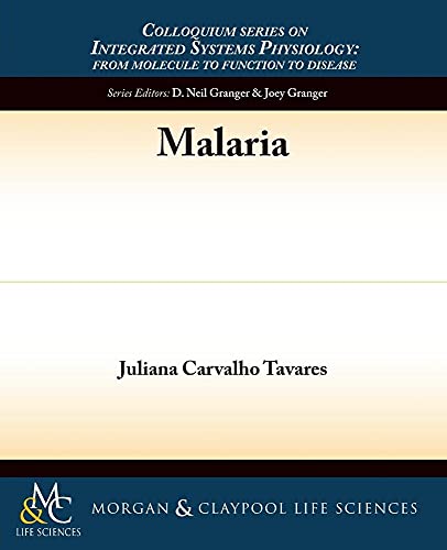 Imagen de archivo de Malaria (Colloquium Series on Integrated Systems Physiology: From Molecule to Function) a la venta por WorldofBooks