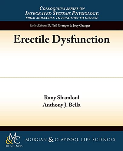 Stock image for Erectile Dysfunction (Colloquium Lectures on Integrated Systems Physiology) for sale by suffolkbooks