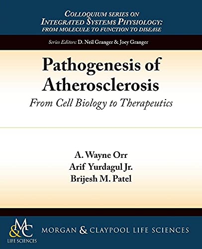 Beispielbild fr Pathogenesis of Atherosclerosis: From Cell Biology to Therapeutics (Colloquium Integrated Systems Physiology: From Molecule to Function to Disease) zum Verkauf von Ria Christie Collections