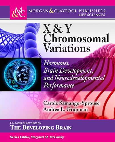 9781615046904: X & Y Chromosomal Variations: Hormones, Brain Development, and Neurodevelopmental Performance