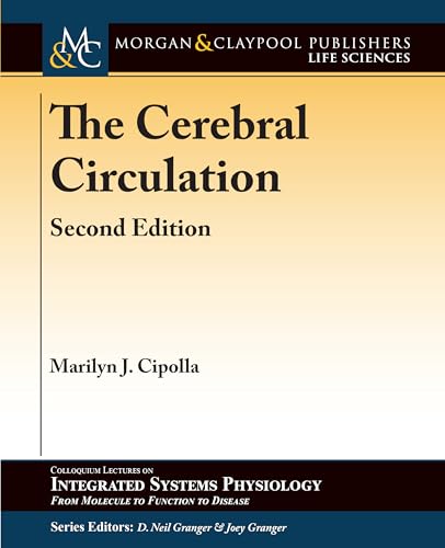 Beispielbild fr The Cerebral Circulation (Colloquium Integrated Systems Physiology: From Molecule to Function to Disease) zum Verkauf von Books Unplugged