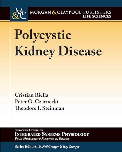 Beispielbild fr Polycystic Kidney Disease (Colloquium Integrated Systems Physiology: From Molecule to Function to Disease) zum Verkauf von Lucky's Textbooks