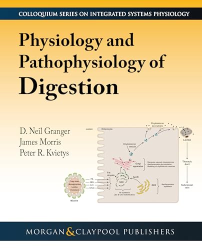 9781615047901: Physiology and Pathophysiology of Digestion (Colloquium Integrated Systems Physiology: From Molecule to Function to Disease)
