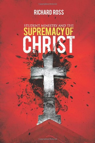 Beispielbild fr Student Ministry and the Supremacy of Christ zum Verkauf von Gulf Coast Books