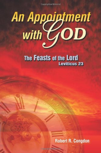 Beispielbild fr An Appointment with God: The Feasts of the Lord - Leviticus 23 zum Verkauf von Wonder Book