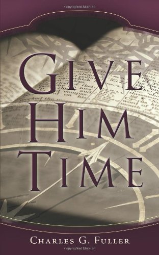 9781615070817: Give Him Time