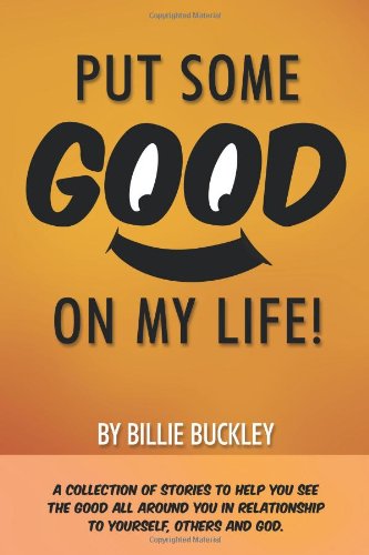 Beispielbild fr Put Some Good on My Life zum Verkauf von Better World Books