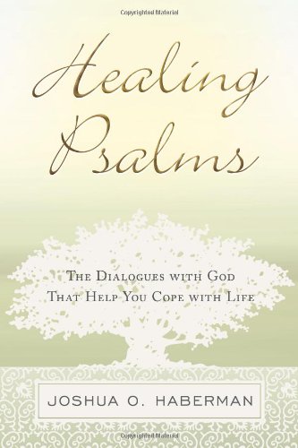 Beispielbild fr Healing Psalms: The Dialogues with God That Help You Cope with Life zum Verkauf von ThriftBooks-Atlanta