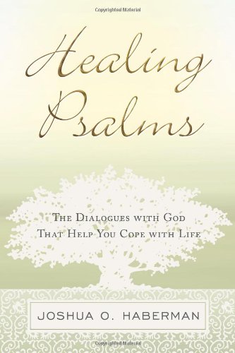 Stock image for Healing Psalms: The Dialogues with God That Help You Cope with Life for sale by ThriftBooks-Atlanta