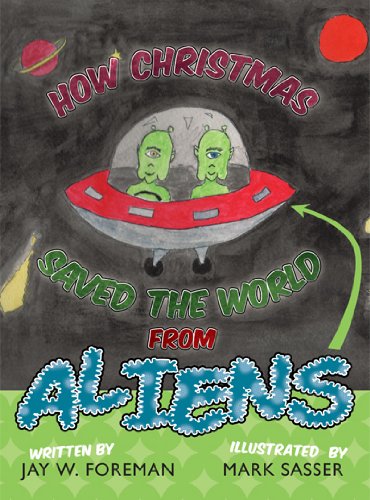 Stock image for How Christmas Saved the World from Aliens for sale by Wonder Book
