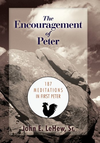 9781615075980: The Encouragement of Peter: 187 Meditations in First Peter