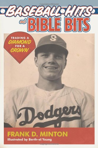Imagen de archivo de Baseball Hits and Bible Bits: Trading a Diamond for a Crown a la venta por ThriftBooks-Atlanta
