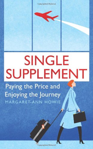 Stock image for Single Supplement: Paying the Price and Enjoying the Journey for sale by SecondSale