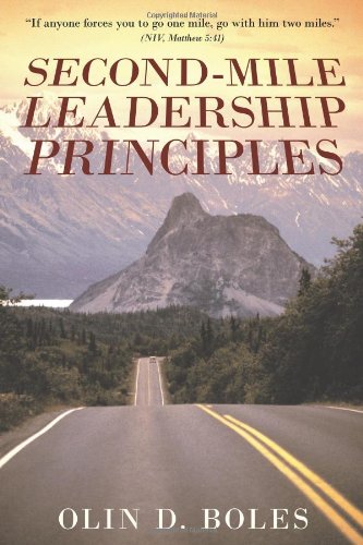 Second-Mile Leadership Principles - Boles, Olin D.