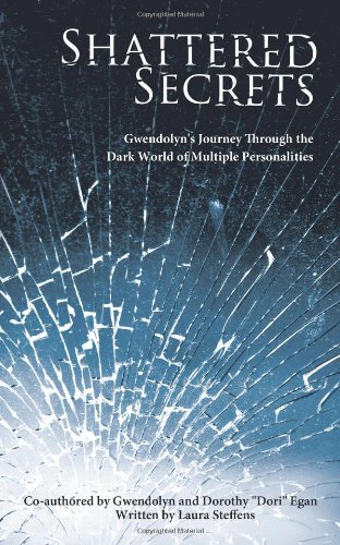 Beispielbild fr Shattered Secrets: Gwendolyns Journey Through the Dark World of Multiple Personalities zum Verkauf von Friends of  Pima County Public Library