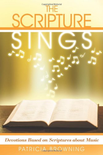 Stock image for The Scripture Sings: Devotions Based on Scriptures about Music for sale by ThriftBooks-Atlanta