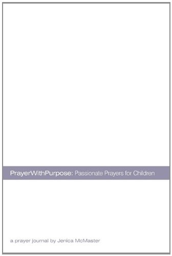 9781615078004: Prayerwithpurpose: Passionate Prayers for Children