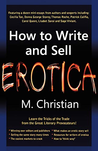 How to Write and Sell Erotica (9781615083015) by Christian, M.