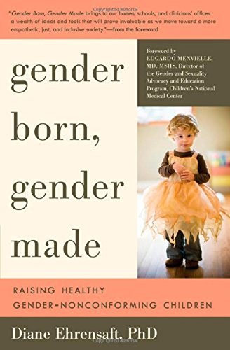 Beispielbild fr Gender Born, Gender Made : Raising Healthy Gender-Nonconforming Children zum Verkauf von Better World Books