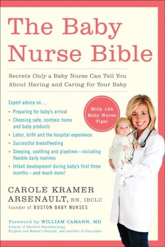 Beispielbild fr The Baby Nurse Bible: Secrets Only a Baby Nurse Can Tell You about Having and Caring for Your Baby zum Verkauf von Wonder Book