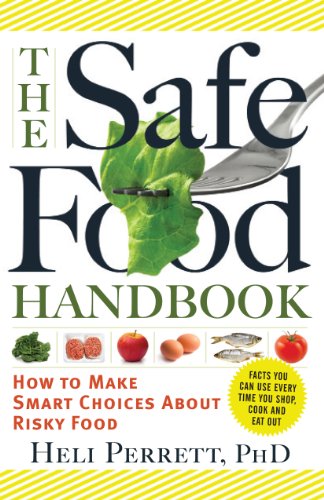 SAFE FOOD HANDBOOK: How To Make Smart Choices About Risky Food