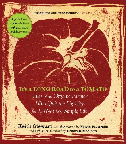 Beispielbild fr It's a Long Road to a Tomato : Tales of an Organic Farmer Who Quit the Big City for the (Not So) Simple Life zum Verkauf von Better World Books
