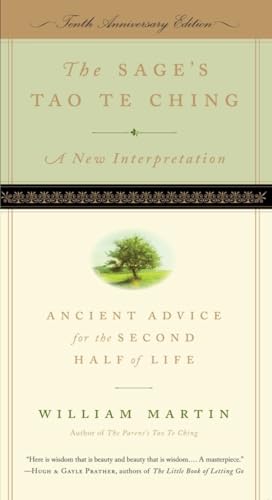 Imagen de archivo de The Sage's Tao Te Ching: Ancient Advice for the Second Half of Life a la venta por London Bridge Books