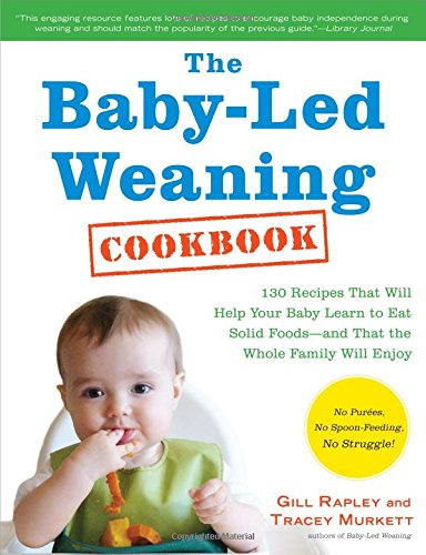 Beispielbild fr The Baby-Led Weaning Cookbook zum Verkauf von AwesomeBooks