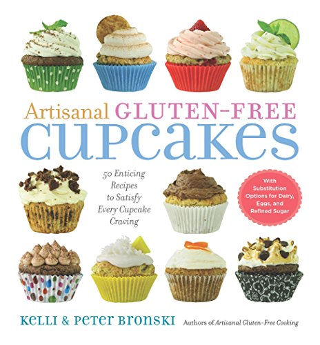 Beispielbild fr Artisanal Gluten-Free Cupcakes : 50 Enticing Recipes to Satisfy Every Cupcake Craving zum Verkauf von Better World Books