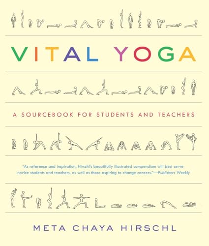 Stock image for Vital Yoga: A Sourcebook for Students and Teachers for sale by SecondSale