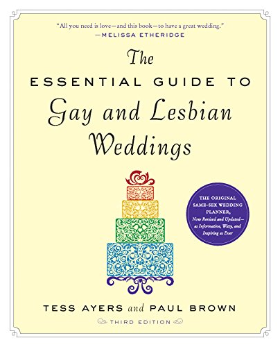 Stock image for The The Essential Guide to Gay and Lesbian Weddings for sale by Better World Books