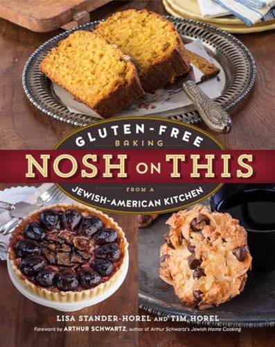 Stock image for Nosh on This: Gluten-Free Baking from a Jewish-American Kitchen for sale by ThriftBooks-Atlanta