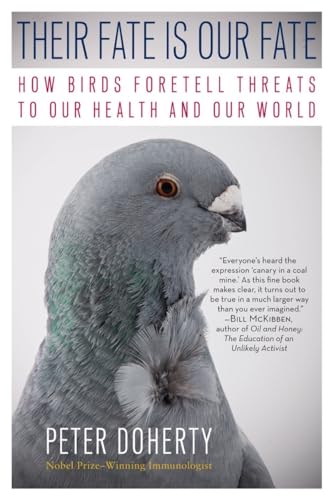 Stock image for Their Fate is Our Fate: How Birds Foretell Threats to Our Health and Our World for sale by BooksRun