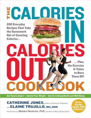 Beispielbild fr The Calories In, Calories Out Cookbook: 200 Everyday Recipes That Take the Guesswork Out of Counting Calories?Plus, the Exercise It Takes to Burn Them Off zum Verkauf von SecondSale