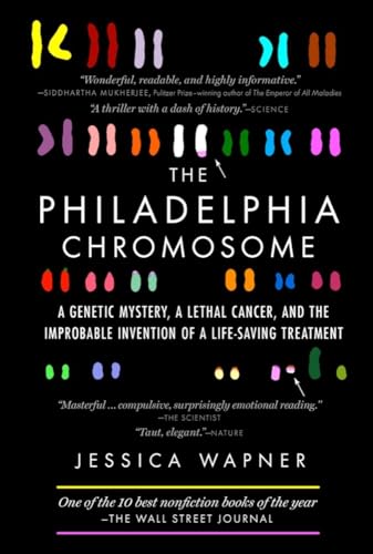 Stock image for The Philadelphia Chromosome: A Genetic Mystery, a Lethal Cancer, and the Improbable Invention of a Lifesaving Treatment for sale by New Legacy Books