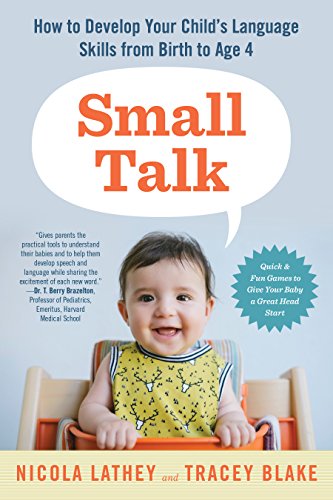 9781615192038: Small Talk: How to Develop Your Child's Language Skills from Birth to Age Four