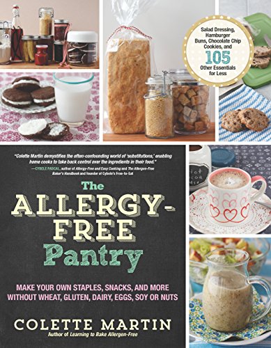Beispielbild fr The Allergy-Free Pantry : Make Your Own Staples, Snacks, and More Without Wheat, Gluten, Dairy, Eggs, Soy or Nuts zum Verkauf von Better World Books